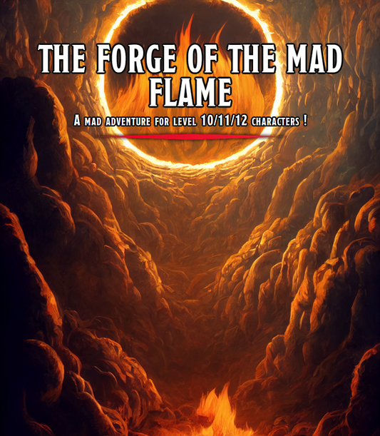 The Forge of the Mad Flame (Lvl 10-12)